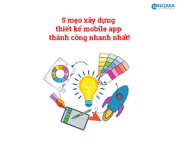 5 mẹo xây dựng thiết kế mobile app thành công nhanh nhất